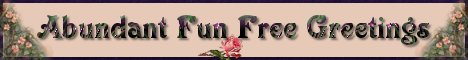 Abundant Fun Free Greetings